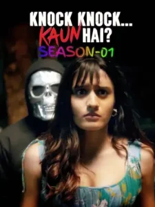 Knock Knock Kaun Hai S01 2025 Hindi Full Web Series Bolly4u