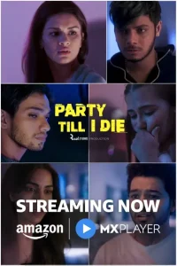 Party Till I Die S01 (2024) Hindi Full Web Series Bolly4u